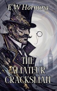 Raffles: The Amateur Cracksman
